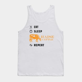 Cattle Raiser - Eat sleep raise cattle repeat Tank Top